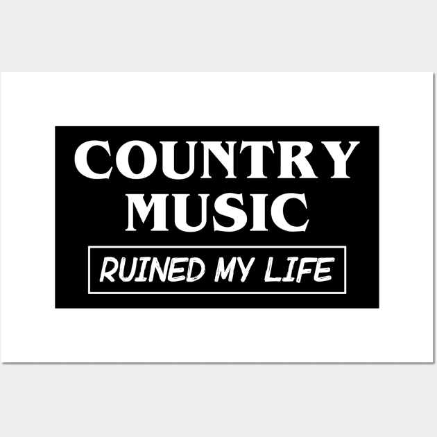 Country Music Ruined My Life Wall Art by Venus Complete